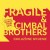 FRAGILE &amp; CIMBAL BROTHERS