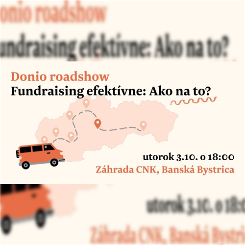 Donio roadshow / Fundraising efektívne: Ako na to?