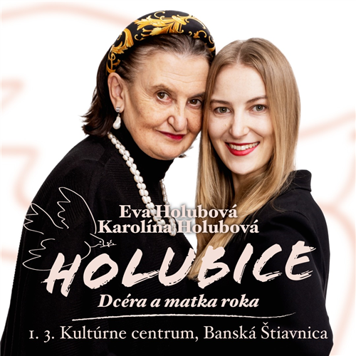 Holubice: Dcéra a matka roka | 1. 3. | Banská Štiavnica