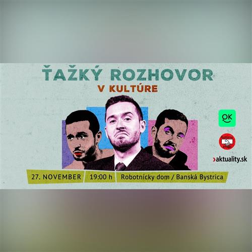 Ťažký rozhovor o kultúre