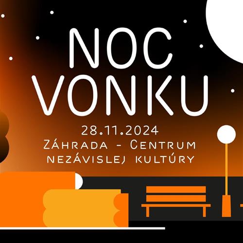 NOC VONKU 2024  „Neviditeľní“: Skutočné  príbehy ľudí bez domova.