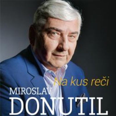 MIROSLAV DONUTIL  - Na kus reči