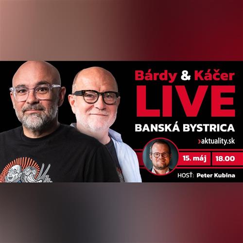 Bárdy & Káčer LIVE v Banskej Bystrici