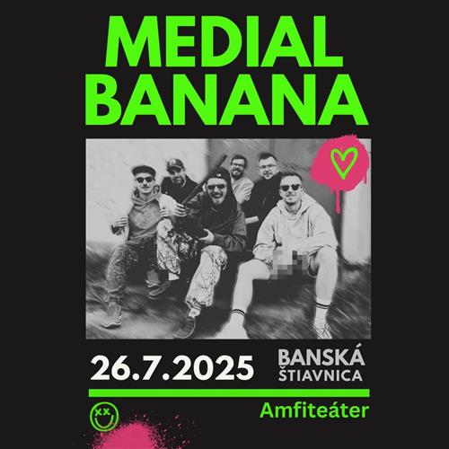 MEDIAL BANANA - 26.7.2025 - BANSKÁ ŠTIAVNICA