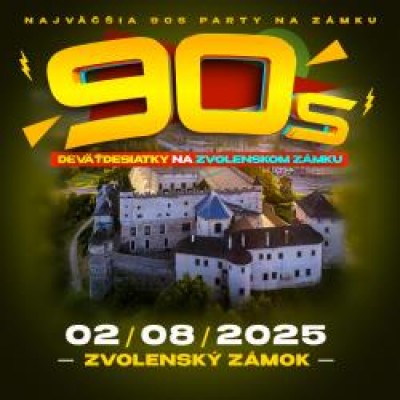 Deväťdesiatky na Zvolenskom zámku!