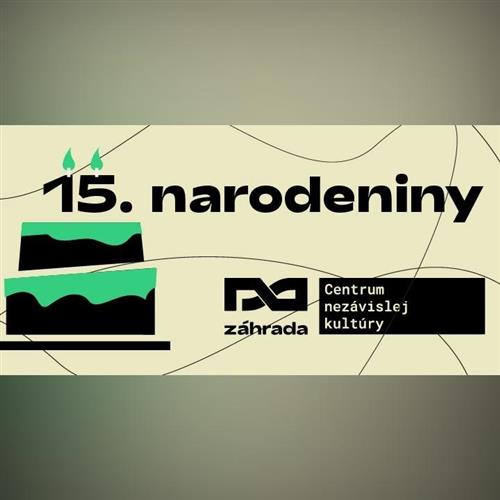 Kre:Pí Festival & Oslava 15 rokov Záhrady