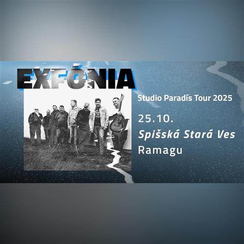 Exfónia / Spišská Stará Ves / Studio Paradís Tour 2025