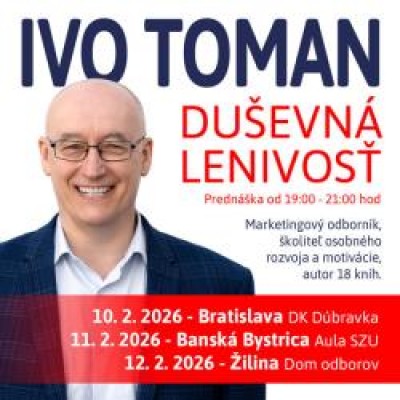 IVO TOMAN, TURNÉ 2026 - DUŠEVNÁ LENIVOSŤ