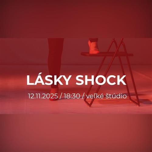 Lásky Shock (Divadlo z Pasáže)