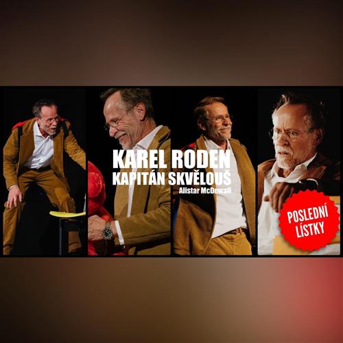 Karel Roden: Kapitán Skvělouš | 5. 12. | Praha