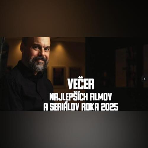 Večer najlepších filmov a seriálov roka 2025 s Petrom Konečným
