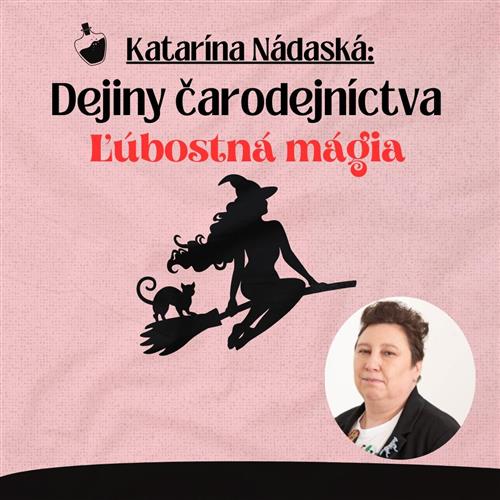 Katarína Nádaská: Ľúbostná mágia | Revúca