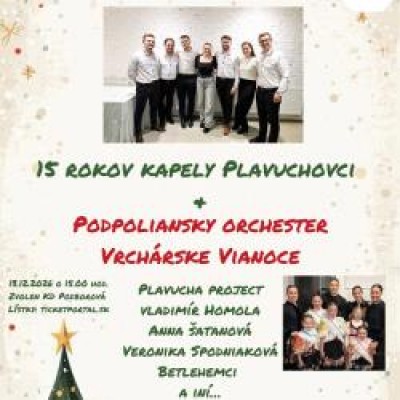 15 rokov kapely Plavuchovci &amp; 50 členný Podpoliansky orchester, Vrchárske Vianoce