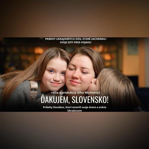 Ďakujem, Slovensko - premietanie dokumentárneho filmu + diskusia