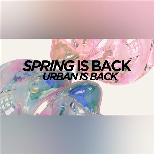 SPRING IS BACK URBAN IS BACK