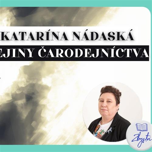 Katarína Nádaská: Dejiny čarodejníctva | Veľký Krtíš