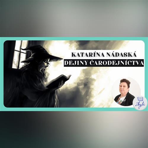 Katarína Nádaská: Dejiny čarodejníctva | Lučenec