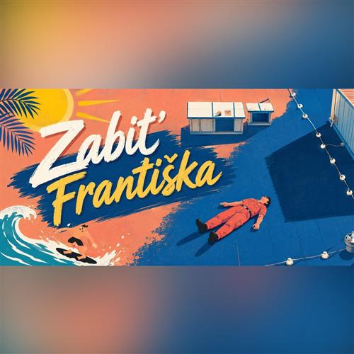 Koncert: Zabiť Františka