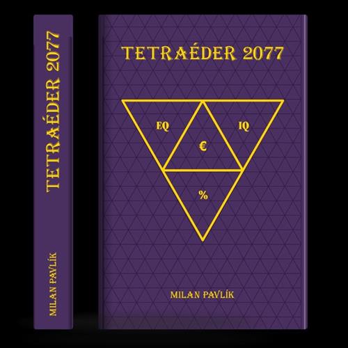 TETRAÉDER 2077 - Nová architektúra spoločenských hodnôt