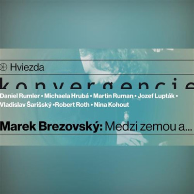 Marek BREZOVSKÝ: Medzi zemou a... / BANSKÁ BYSTRICA